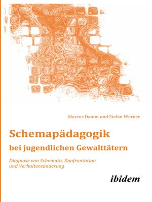 cover image of Schemapädagogik bei jugendlichen Gewalttätern